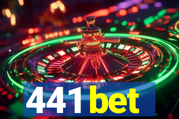 441 bet